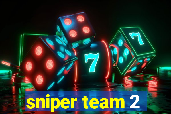 sniper team 2